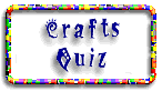 [Crafts Quiz]